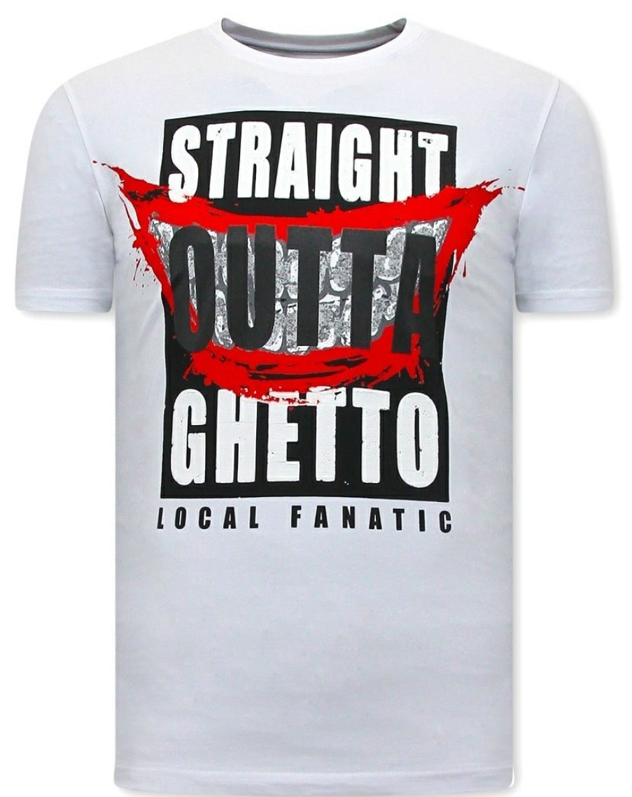 Camisetas local fanatic | Camiseta Hombre - Straight Outta Ghetto - Blanco